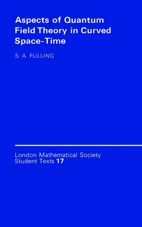 Fulling / Series |  Aspects of Quantum Field Theory in Curved Spacetime | Buch |  Sack Fachmedien