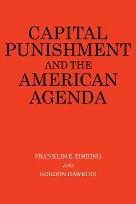 Zimring / Hawkins |  Capital Punishment and the American Agenda | Buch |  Sack Fachmedien