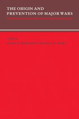 Rotberg / Rabb |  The Origin and Prevention of Major Wars | Buch |  Sack Fachmedien