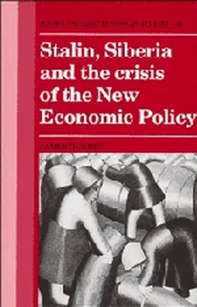 Hughes |  Stalin, Siberia and the Crisis of the New Economic Policy | Buch |  Sack Fachmedien
