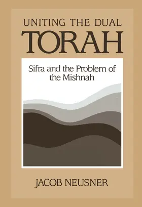 Neusner |  Uniting the Dual Torah | Buch |  Sack Fachmedien