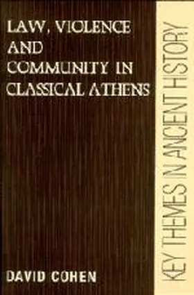 Cohen |  Law, Violence, and Community in Classical Athens | Buch |  Sack Fachmedien