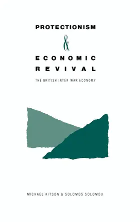 Solomou / Kitson |  Protectionism and Economic Revival | Buch |  Sack Fachmedien