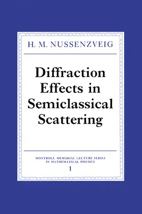 Nussenzveig |  Diffraction Effects in Semiclassical Scattering | Buch |  Sack Fachmedien