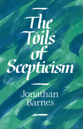 Barnes |  The Toils of Scepticism | Buch |  Sack Fachmedien