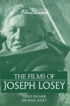 Palmer / Riley |  The Films of Joseph Losey | Buch |  Sack Fachmedien