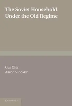 Ofer / Vinokur |  The Soviet Household Under the Old Regime | Buch |  Sack Fachmedien