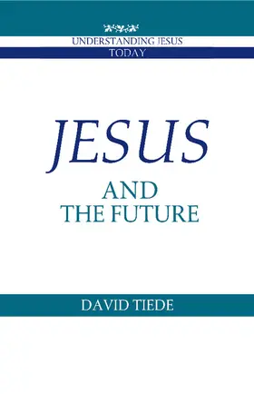 Tiede |  Jesus and the Future | Buch |  Sack Fachmedien