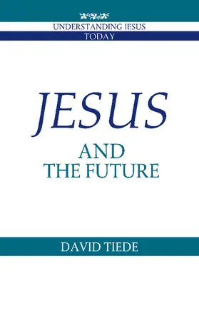 Tiede / Kee |  Jesus and the Future | Buch |  Sack Fachmedien
