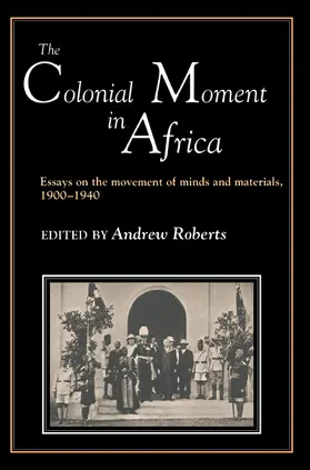 Roberts |  The Colonial Moment in Africa | Buch |  Sack Fachmedien
