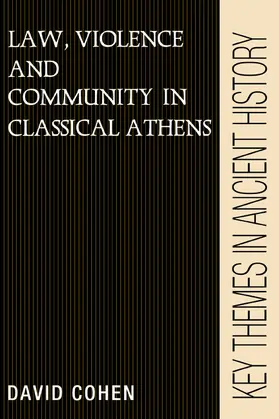 Cohen / Cartledge / Garnsey |  Law, Violence, and Community in Classical Athens | Buch |  Sack Fachmedien