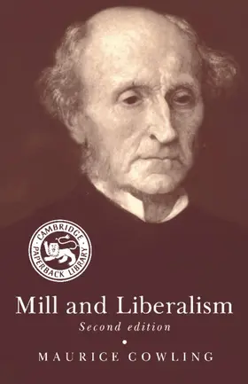 Cowling |  Mill and Liberalism | Buch |  Sack Fachmedien