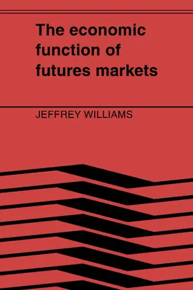 Williams |  The Economic Function of Futures Markets | Buch |  Sack Fachmedien