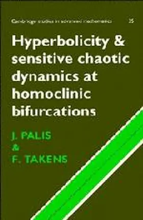 Palis / Takens |  Hyperbolicity and Sensitive Chaotic Dynamics at Homoclinic Bifurcations | Buch |  Sack Fachmedien