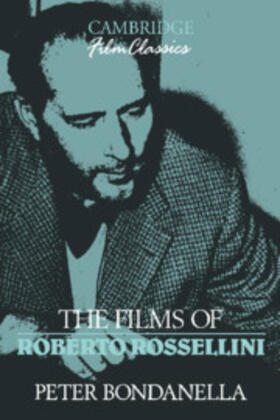 Bondanella / Carney |  The Films of Roberto Rossellini | Buch |  Sack Fachmedien