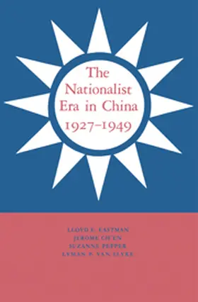 Eastman / Ch'en / Pepper |  The Nationalist Era in China, 1927-1949 | Buch |  Sack Fachmedien