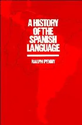 Penny |  A History of the Spanish Language | Buch |  Sack Fachmedien