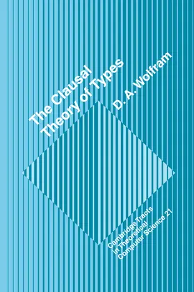 Wolfram |  The Clausal Theory of Types | Buch |  Sack Fachmedien