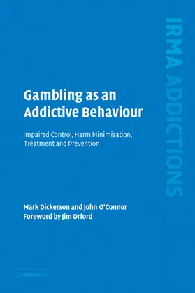Dickerson / O'Connor |  Gambling as an Addictive Behaviour | Buch |  Sack Fachmedien