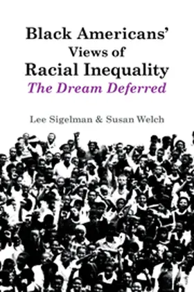 Sigelman / Welch |  Black Americans' Views of Racial Inequality | Buch |  Sack Fachmedien