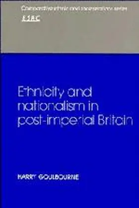 Goulbourne |  Ethnicity and Nationalism in Post-Imperial Britain | Buch |  Sack Fachmedien