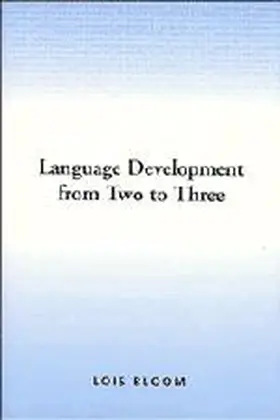 Bloom |  Language Development from Two to Three | Buch |  Sack Fachmedien