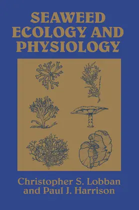 Lobban / Harrison |  Seaweed Ecology and Physiology | Buch |  Sack Fachmedien