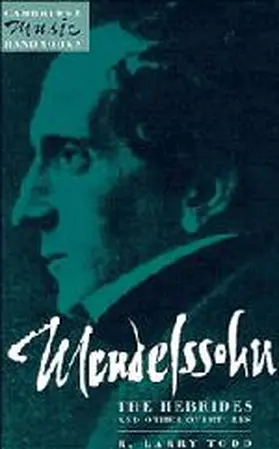Todd |  Mendelssohn: The Hebrides and Other Overtures | Buch |  Sack Fachmedien