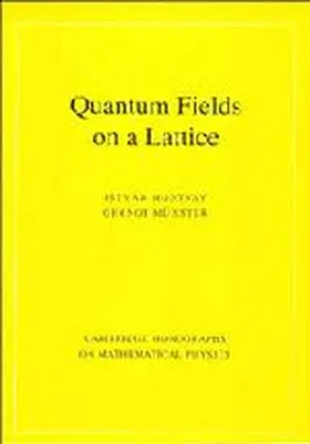 Montvay / Munster / Münster |  Quantum Fields on a Lattice | Buch |  Sack Fachmedien