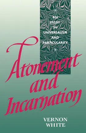 White |  Atonement and Incarnation | Buch |  Sack Fachmedien