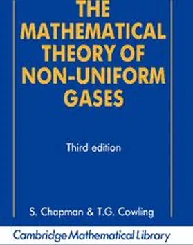 Chapman / Cowling |  The Mathematical Theory of Non-Uniform Gases | Buch |  Sack Fachmedien