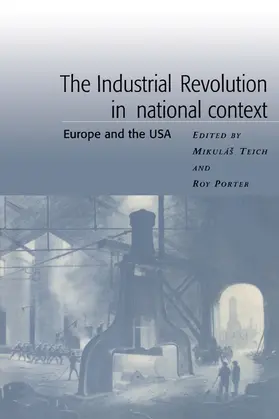 Teich / Porter |  The Industrial Revolution in National Context | Buch |  Sack Fachmedien
