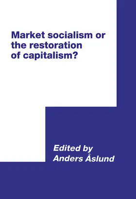 Aslund |  Market Socialism or the Restoration of Capitalism? | Buch |  Sack Fachmedien