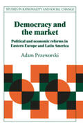 Przeworski |  Democracy and the Market | Buch |  Sack Fachmedien