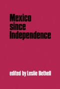 Bethell |  Mexico Since Independence | Buch |  Sack Fachmedien