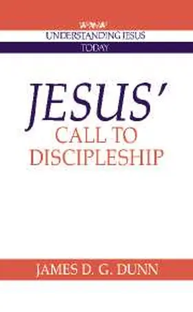 Dunn |  Jesus' Call to Discipleship | Buch |  Sack Fachmedien