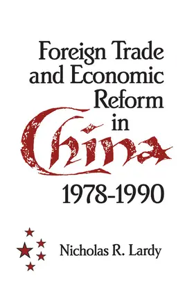Lardy |  Foreign Trade and Economic Reform in China | Buch |  Sack Fachmedien