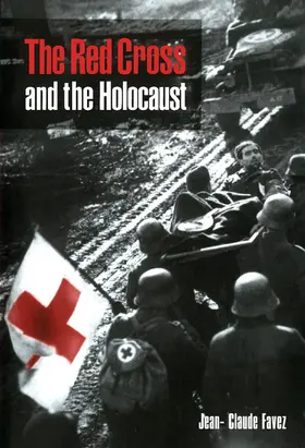 Favez |  The Red Cross and the Holocaust | Buch |  Sack Fachmedien
