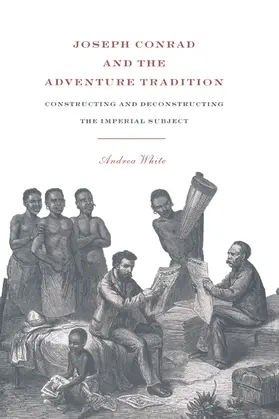 White |  Joseph Conrad and the Adventure Tradition | Buch |  Sack Fachmedien