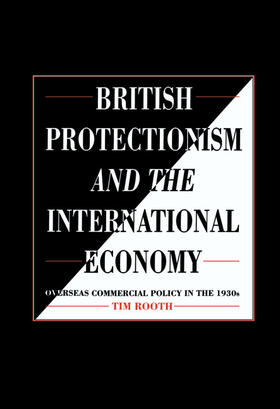 Rooth | British Protectionism and the International Economy | Buch | 978-0-521-41608-5 | sack.de