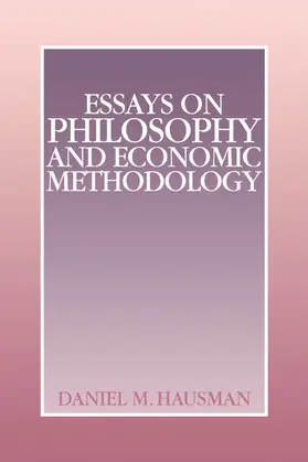 Hausman |  Essays on Philosophy and Economic Methodology | Buch |  Sack Fachmedien