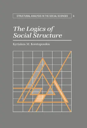Kontopoulos |  The Logics of Social Structure | Buch |  Sack Fachmedien