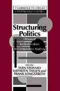 Steinmo / Thelen / Longstreth |  Structuring Politics | Buch |  Sack Fachmedien