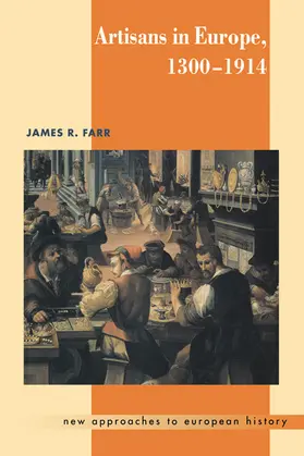 Farr |  Artisans in Europe, 1300 1914 | Buch |  Sack Fachmedien
