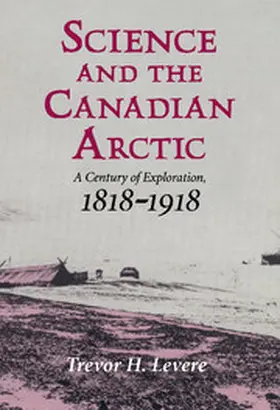 Levere |  Science and the Canadian Arctic | Buch |  Sack Fachmedien