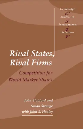 Stopford / Strange / Henley | Rival States, Rival Firms | Buch | 978-0-521-42386-1 | www.sack.de