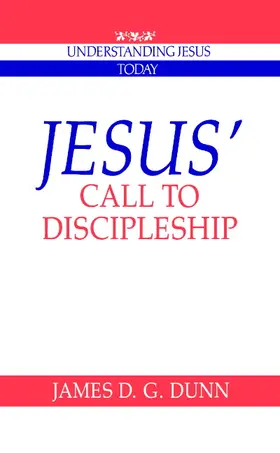 Dunn / Kee |  Jesus' Call to Discipleship | Buch |  Sack Fachmedien
