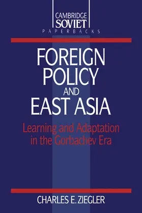 Ziegler |  Foreign Policy and East Asia | Buch |  Sack Fachmedien