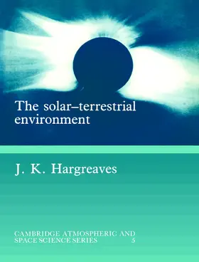Hargreaves |  The Solar-Terrestrial Environment | Buch |  Sack Fachmedien