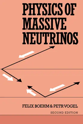 Boehm / Vogel |  Physics of Massive Neutrinos | Buch |  Sack Fachmedien